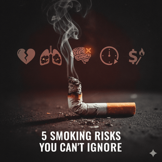 5 Smoking Risks You Can't Ignore